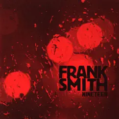 Nineteen by Frank Smith album reviews, ratings, credits