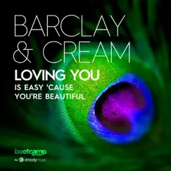 Loving You (Is Easy 'Cause You're Beautiful) by Barclay & Cream album reviews, ratings, credits