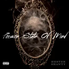 Poison State of Mind - Single by Hester Shawty album reviews, ratings, credits