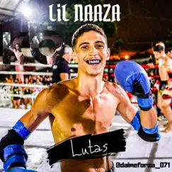 Lutas - Single by Lil Naaza album reviews, ratings, credits