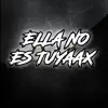 Ella No Es Tuyaax (feat. El Kaio & Maxi Gen) [Remix] - Single album lyrics, reviews, download