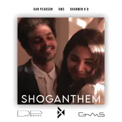 Shoganthem (feat. Dan Pearson & Dhanwin K B) - Single by GWS album reviews, ratings, credits