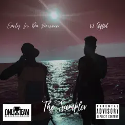 The Sampler - Single by Early N Da Mornin' & 62 Gifted album reviews, ratings, credits