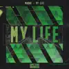 My Life - Single album lyrics, reviews, download