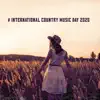 # International Country Music Day 2020 album lyrics, reviews, download