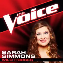 Wild Horses (The Voice Performance) - Single by Sarah Simmons album reviews, ratings, credits