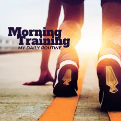 Morning Training – My Daily Routine by Various Artists album reviews, ratings, credits