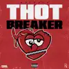 Thot Breaker - Single album lyrics, reviews, download