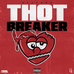 Thot Breaker - Single by WETEMUH album reviews, ratings, credits