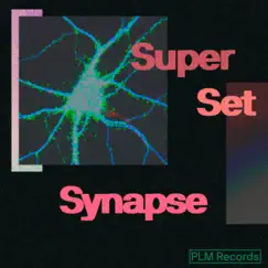 Super Set Synapse - Single by Pablo Cezanne album reviews, ratings, credits