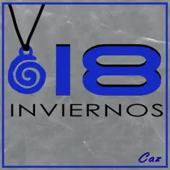 18 inviernos - Single by CAZ album reviews, ratings, credits