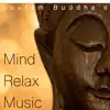 Goutam Buddha's Mind Relax Music: Zen Music for Buddhist Meditation album lyrics, reviews, download
