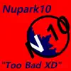 Too Bad XD - Single album lyrics, reviews, download