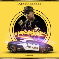 PROBLEMA - Single by Daddy Yankee album reviews, ratings, credits