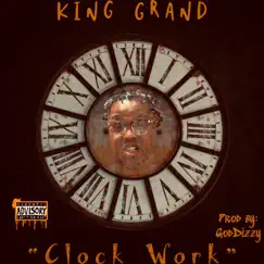 Clock Work - Single by King Grand album reviews, ratings, credits