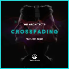 Crossfading (feat. Joey Busse) Song Lyrics