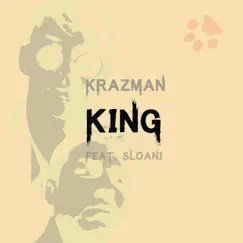 King (feat. Sloani) - Single by Krazman album reviews, ratings, credits