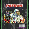 Patron - Single album lyrics, reviews, download