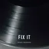 Fix It song lyrics