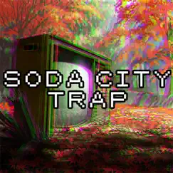 Soda City Trap - Single by Ayeitsmause album reviews, ratings, credits