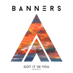 Got It In You (Acoustic) Song Lyrics