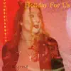 Holiday For Us - Single album lyrics, reviews, download