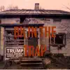 Bk in the Trap - Single album lyrics, reviews, download