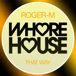 That Way - Single by Roger-M album reviews, ratings, credits