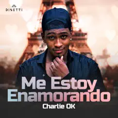 Me Estoy Enamorando - Single by Charlie Ok album reviews, ratings, credits