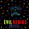 Evil Genius (feat. Mako Luciani) - Single album lyrics, reviews, download