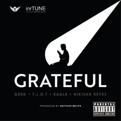 Grateful (feat. Gerd, T.J.O.T, Eagle & Nikisha Reyes) Song Lyrics