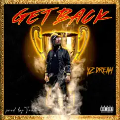 Get Back - Single by Yz DREAM album reviews, ratings, credits
