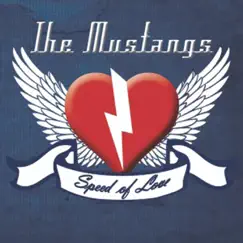 Speed of Love by The Mustangs album reviews, ratings, credits