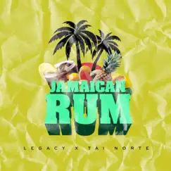 Jamaican Rum (feat. Legacy) - Single by Tai Norte album reviews, ratings, credits