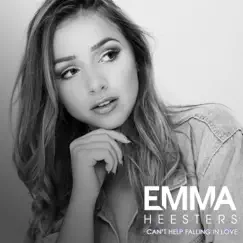 Can't Help Falling in Love - Single by Emma Heesters album reviews, ratings, credits