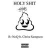 Holy Shit (feat. Christ Sampson) - Single album lyrics, reviews, download
