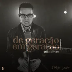 De Geração Em Geração (Piano e Voz) - Single by Rodrigo Correa album reviews, ratings, credits