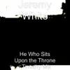 He Who Sits Upon the Throne (Timothy Mix) - Single album lyrics, reviews, download