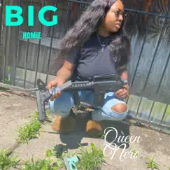 BIG homie - Single by Queen Nero album reviews, ratings, credits