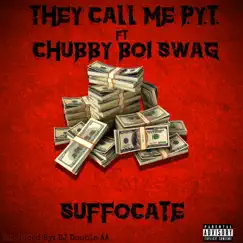 Suffocate (feat. Chubby Boi Swag) Song Lyrics