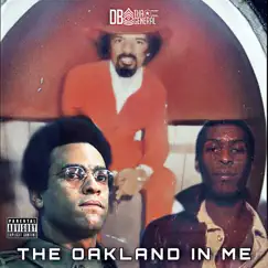 The Oakland in Me by DB THA GENERAL album reviews, ratings, credits