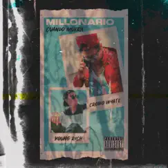Millonario Cuando Muera - Single by Cromo whate & Young Rich album reviews, ratings, credits