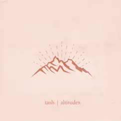 Altitudes - Single by Tash album reviews, ratings, credits