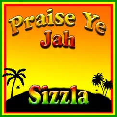 Praise Ye Jah by Sizzla album reviews, ratings, credits