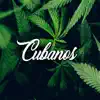 Cubanos album lyrics, reviews, download