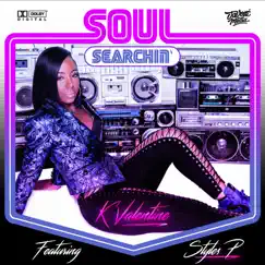 Soul Searchin' (feat. Styles P) - Single by K’Valentine album reviews, ratings, credits