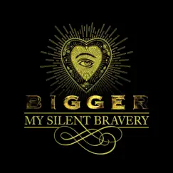 Bigger - Single by My Silent Bravery album reviews, ratings, credits