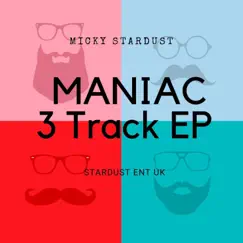 Maniac - Single by Micky Stardust album reviews, ratings, credits