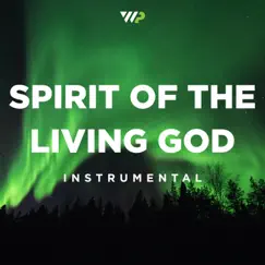 Spirit of the Living God (Instrumental) Song Lyrics