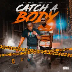 Catch a Body (feat. Backend Dirty) - Single by Kaveman album reviews, ratings, credits